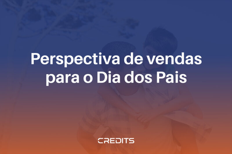 Perspectiva de vendas para o Dia dos Pais.