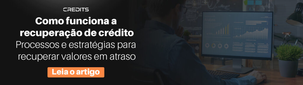 Recuperação de crédito: entenda como funciona e a sua importância 