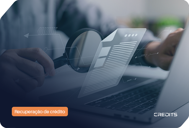 O que é recuperação de crédito e como funciona na prática
