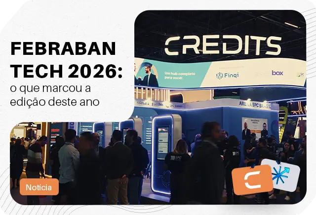 Stand da Credits no evento Febraban Tech 2026 com visitantes conhecendo soluções e a frase 'FEBRABAN TECH 2026: o que marcou a edição deste ano